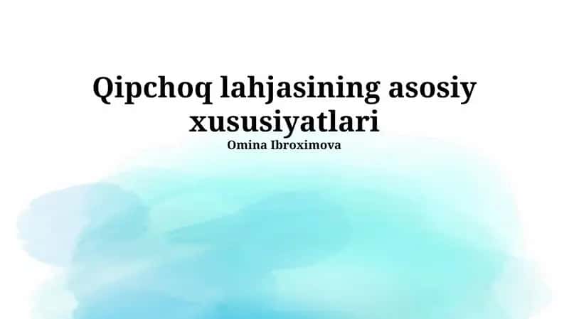 Qipchoq lahjasining asosiy xususiyatlari 1