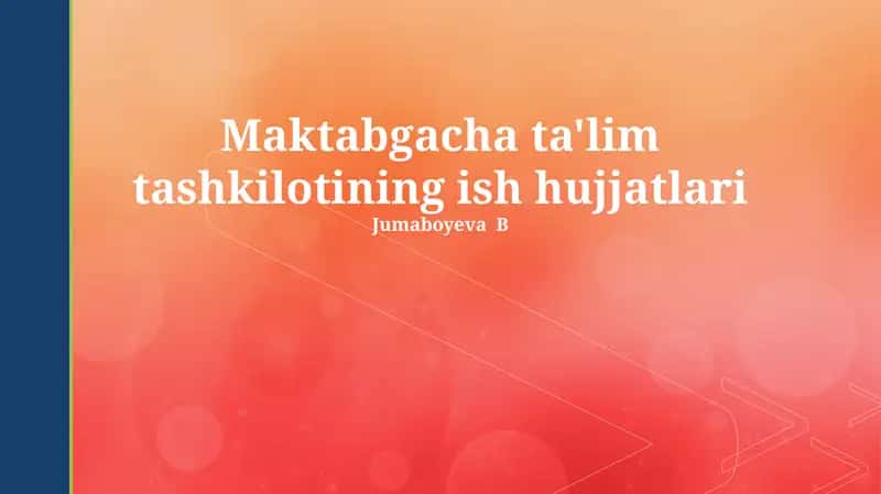 Maktabgacha ta'lim tashkilotining ish hujjatlari 1