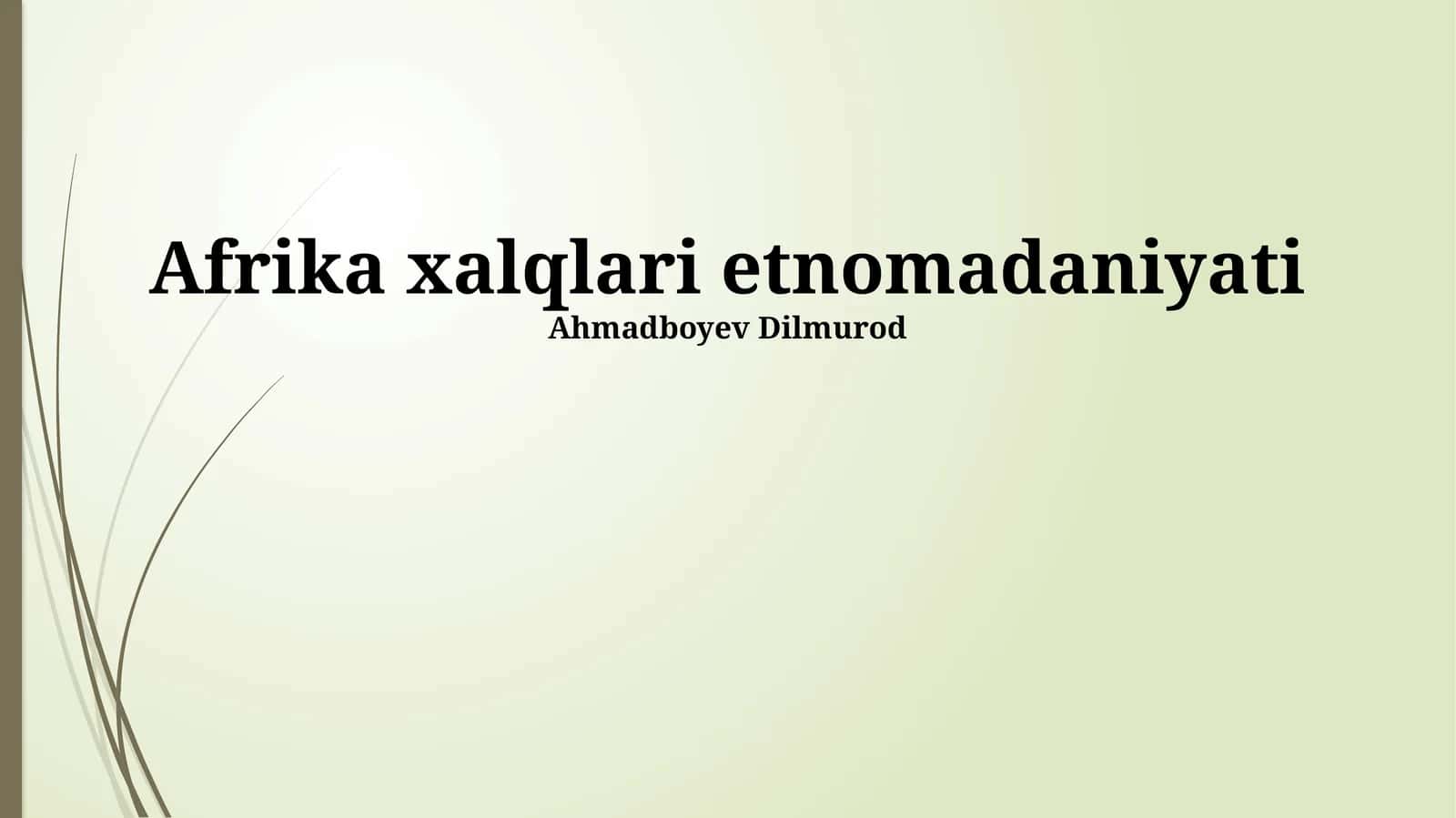 Afrika xalqlari etnomadaniyati 1