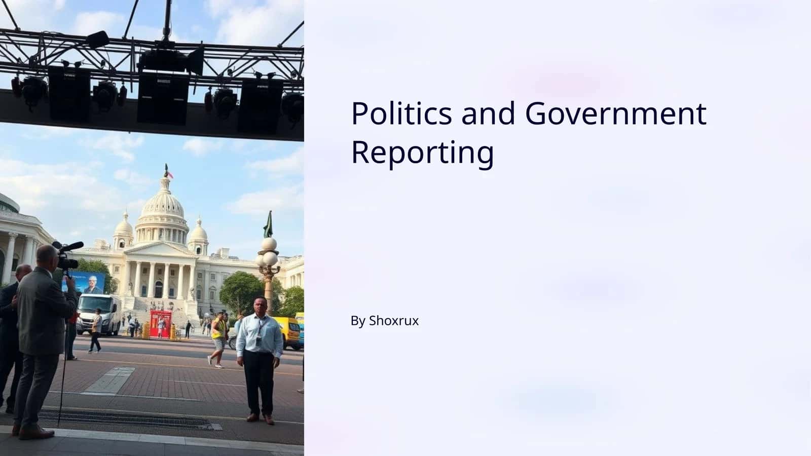 Politics and Government Reporting 1
