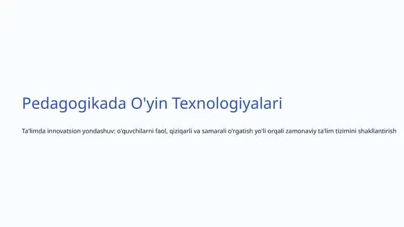 Pedagogikada O'yin Texnologiyalari 1
