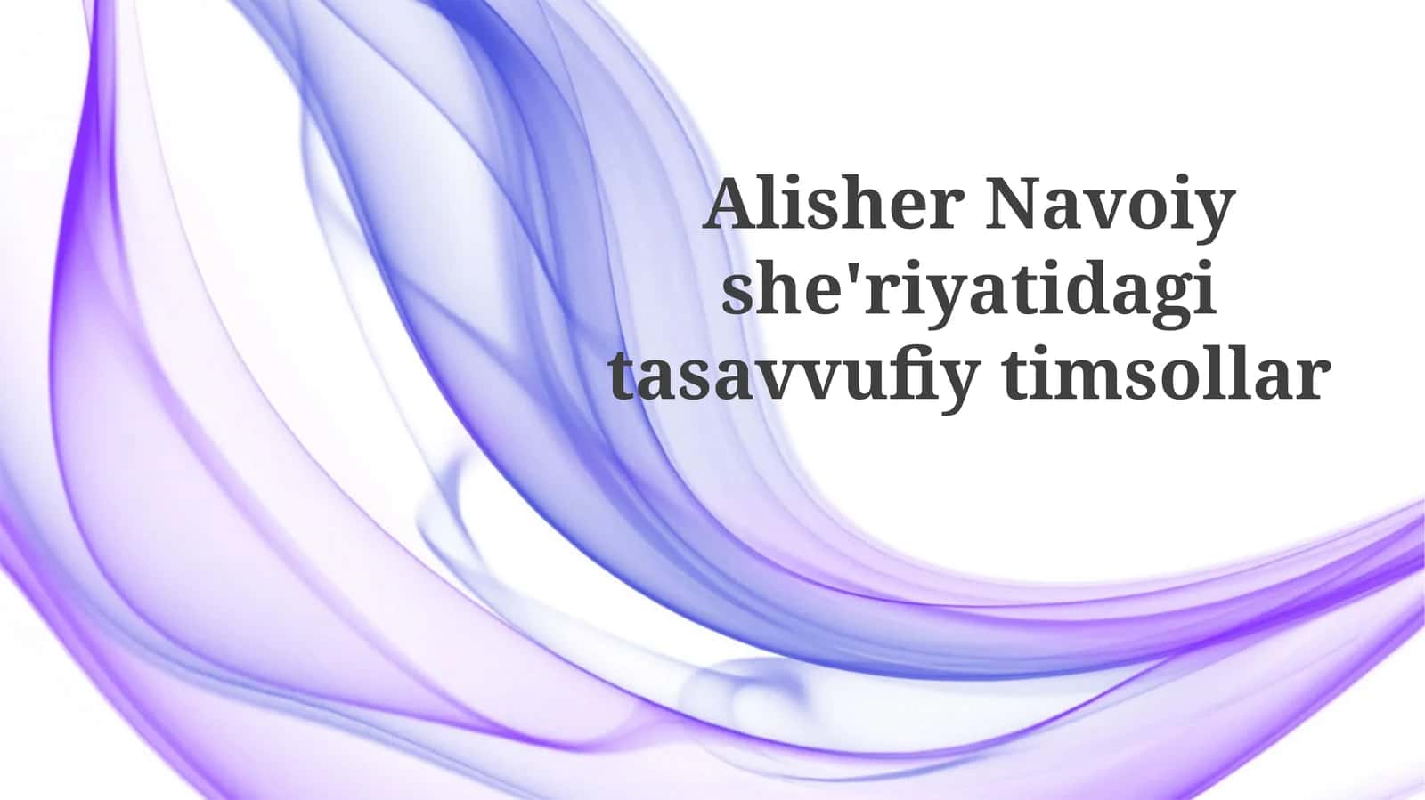Alisher Navoiy she'riyatidagi tasavvufiy timsollar 1