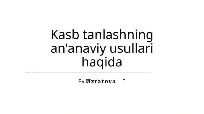 Kasb tanlashning an'anaviy usullari haqida