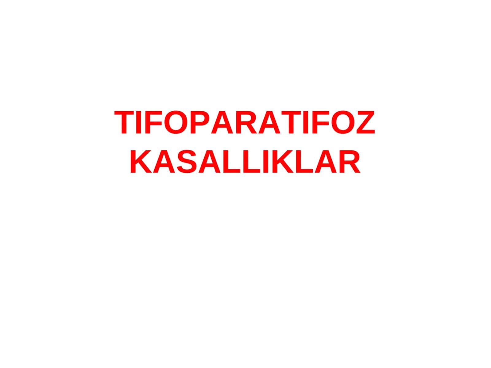 TIFOPARATIFOZ KASALLIKLAR 1