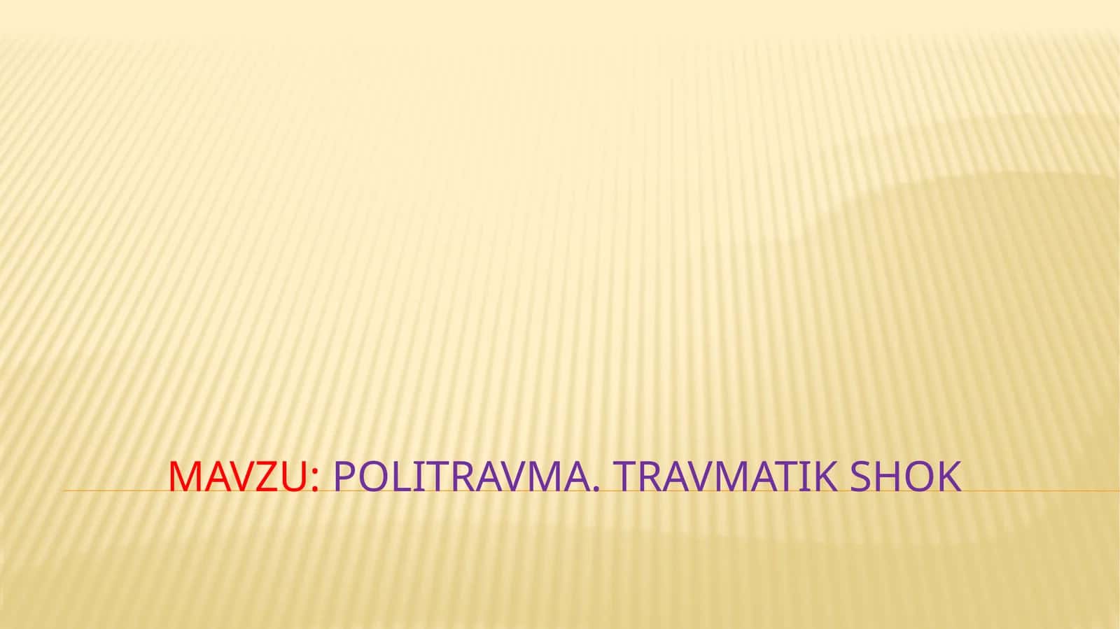 Politravma. Travmatik shok 1