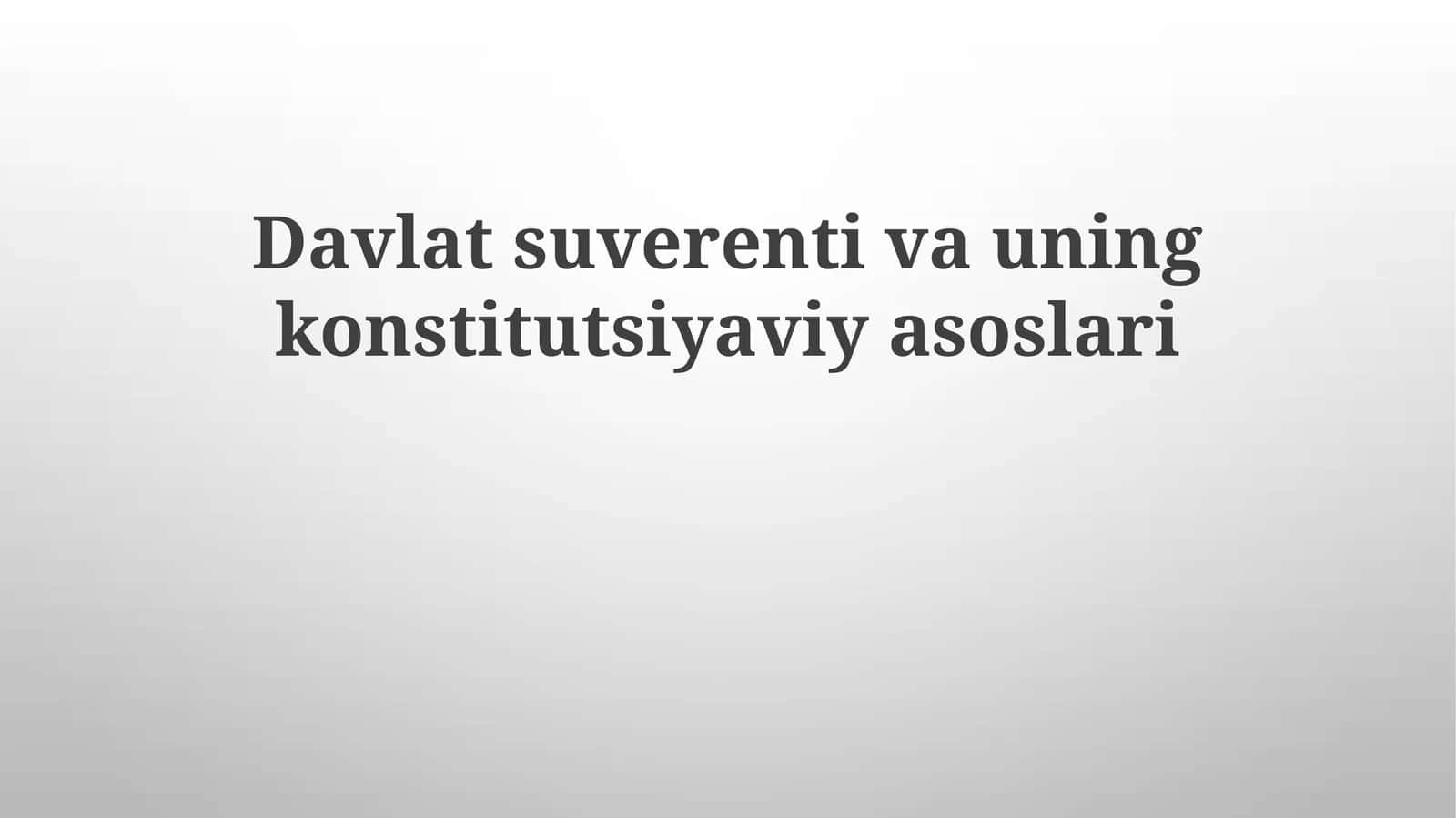 Davlat suvereniteti va uning konstitutsiyaviy asoslari 1
