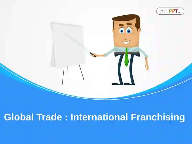 Global Trade: International Franchising