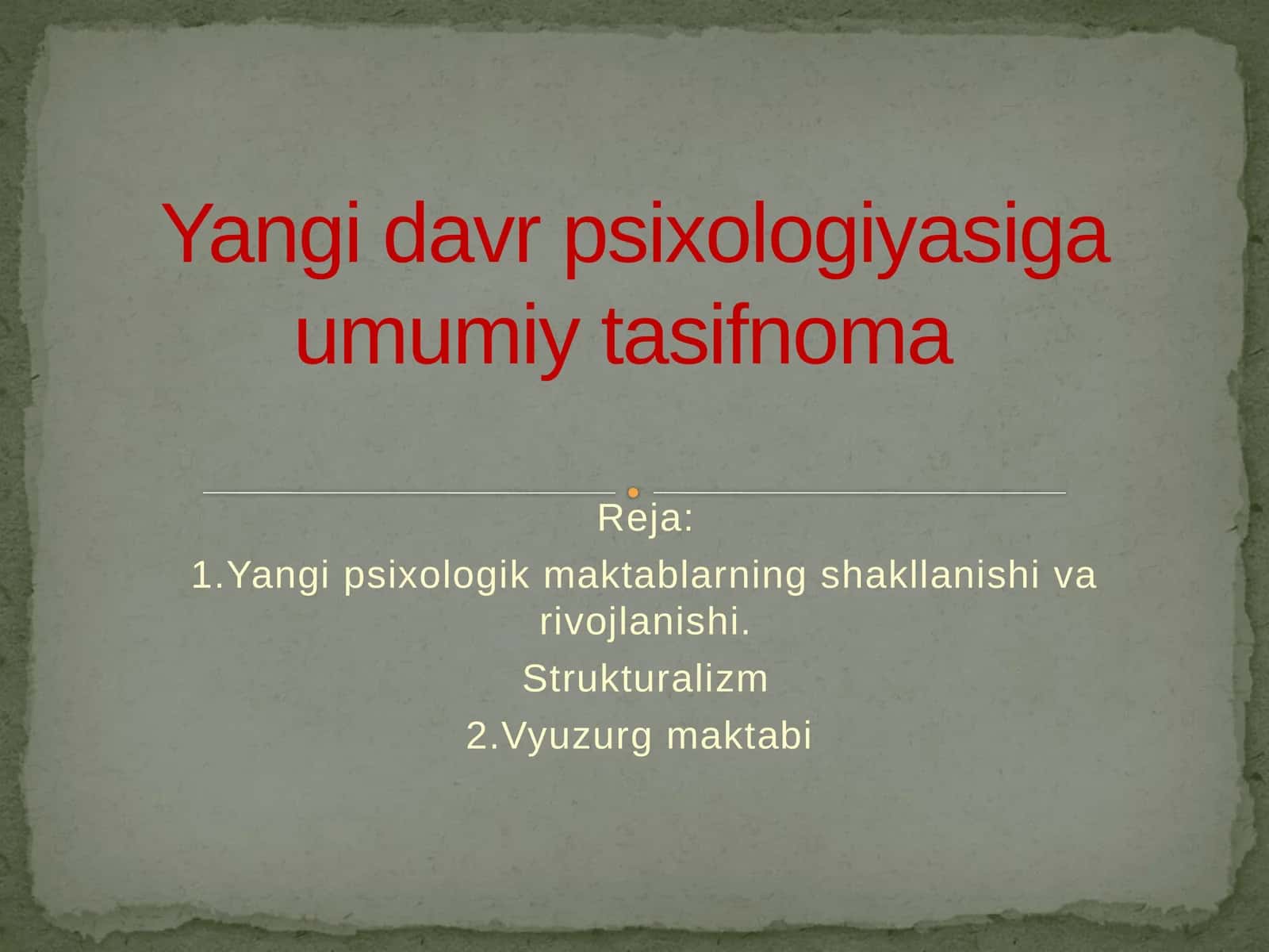 Yangipsixologik maktablarning shakllanishi va rolovi o'zgarishi 1