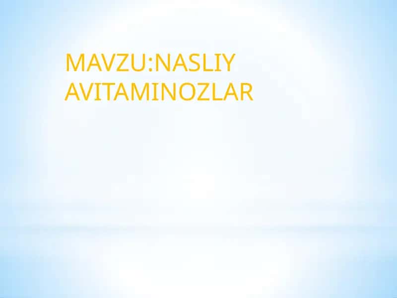 NASLIY AVITAMINOZLAR 1