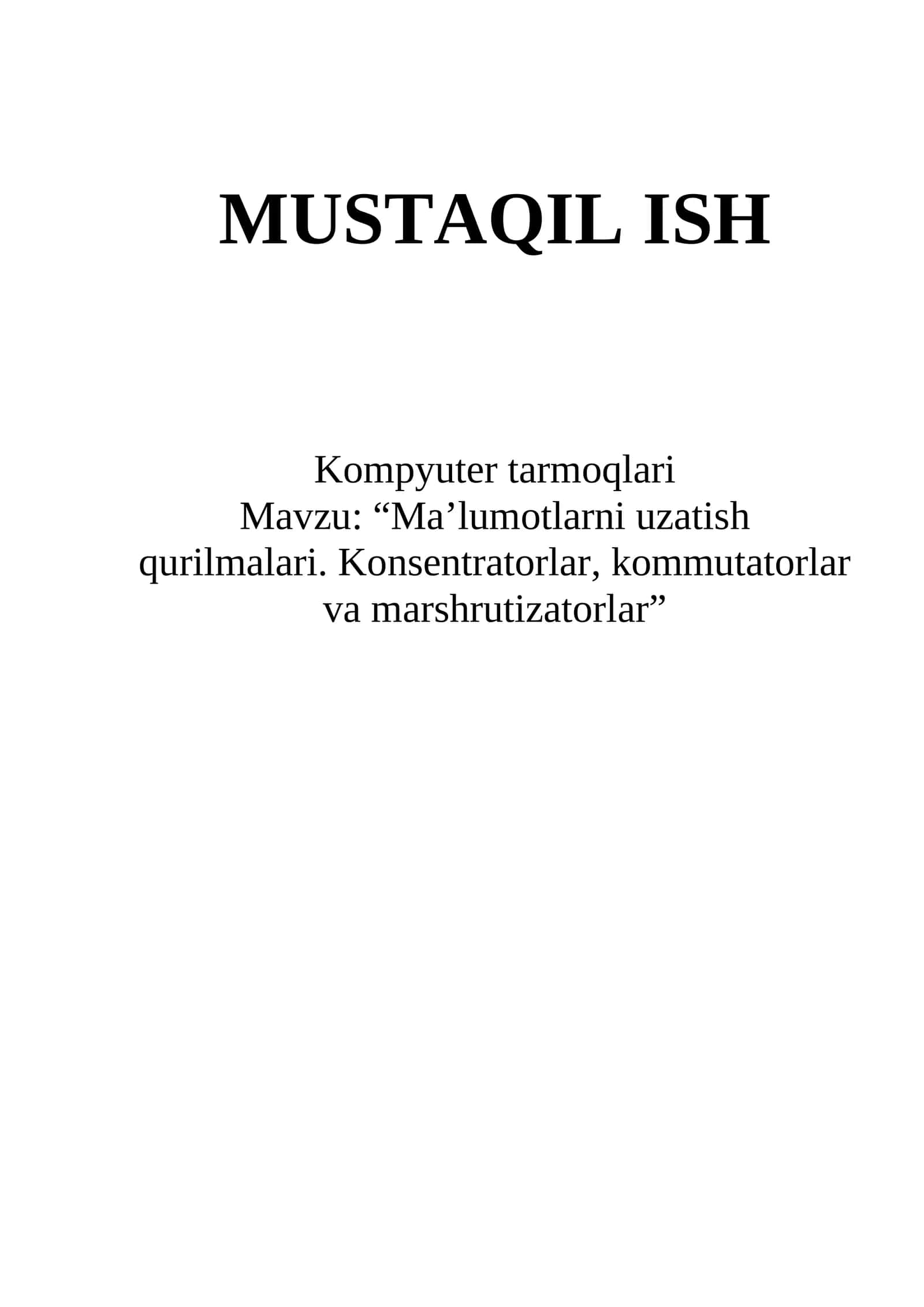 “Ma’lumotlarni uzatish qurilmalari. Konsentratorlar, kommutatorlar va marshrutizatorlar” 1