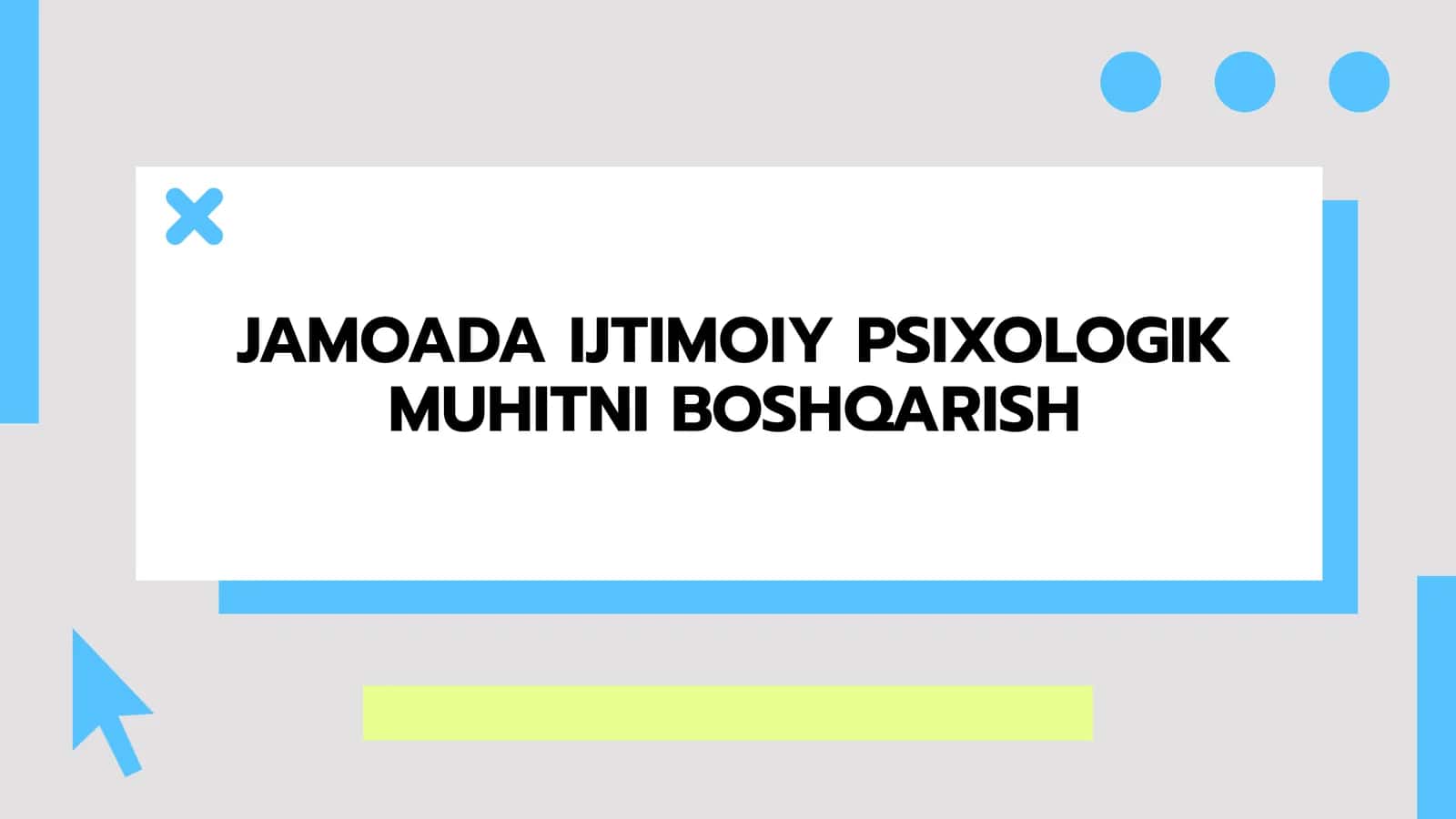 JAMOADA IJTIMOIY PSIXOLOGIK MUHITNI BOSHQARISH 1