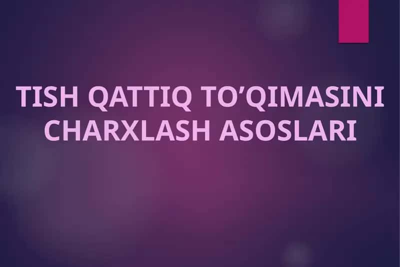 TISH QATTIQ TO’QIMASINI CHARXLASH ASOSLARI 1