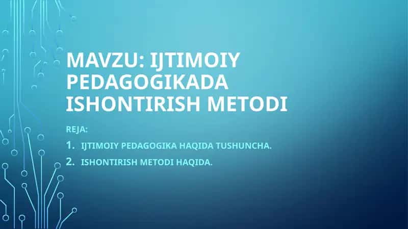 Ijtimoiy pedagogikada ishontirish metodi 1