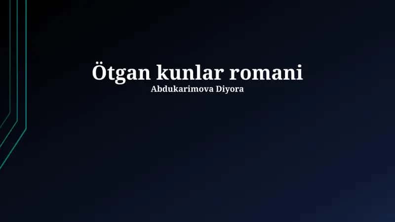 Ötgan kunlar romani 1