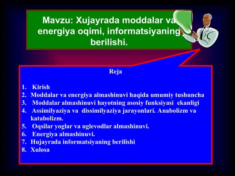 Xujayrada moddalar va energiya oqimi, informatsiyaning berilishi. 1