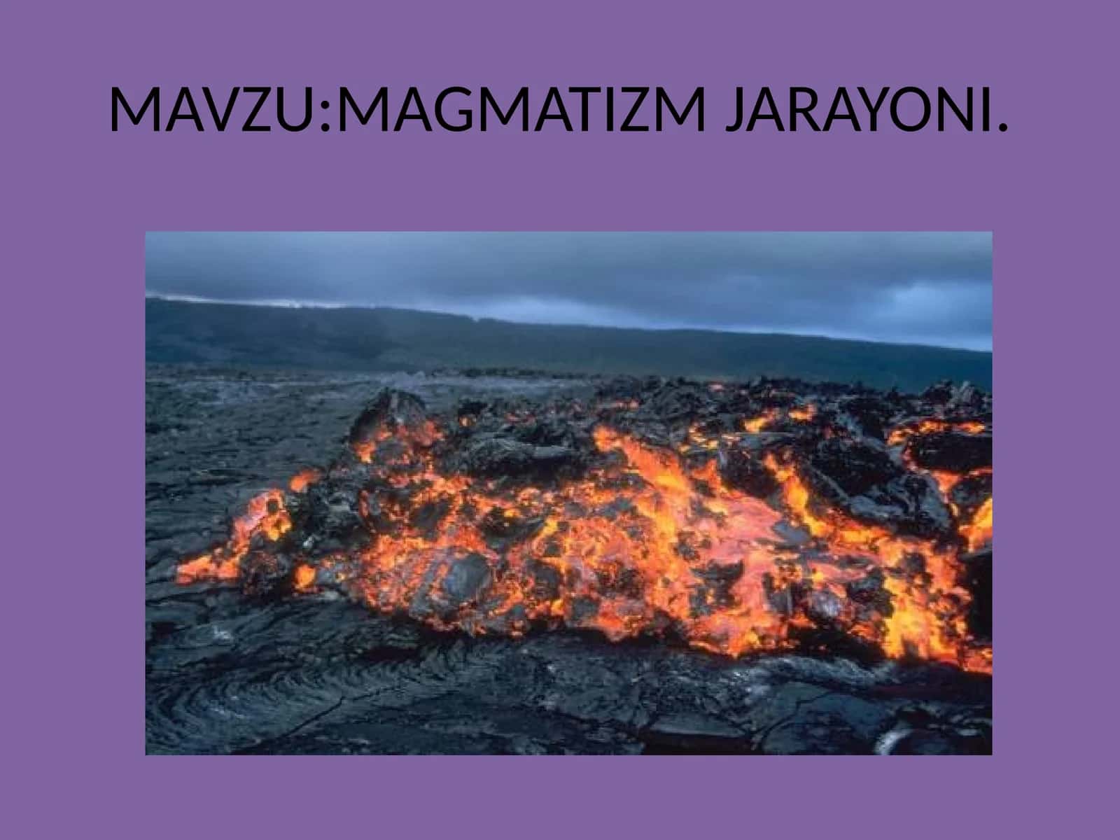 MAGMATIZM JARAYONI 1