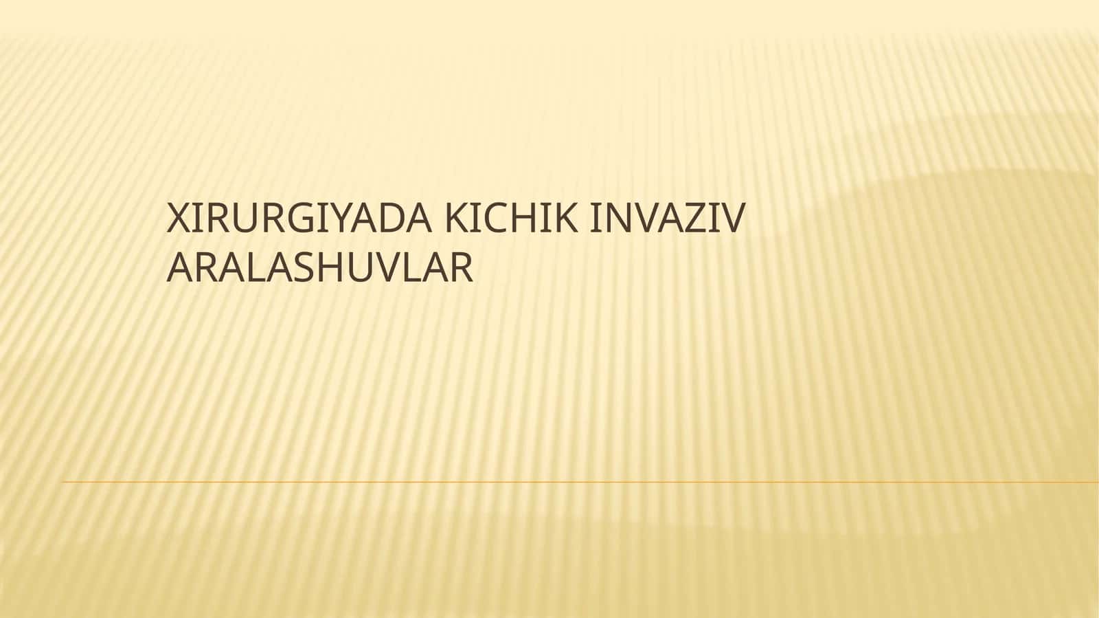 Xirurgiyada kichik invaziv aralashuvlar 1