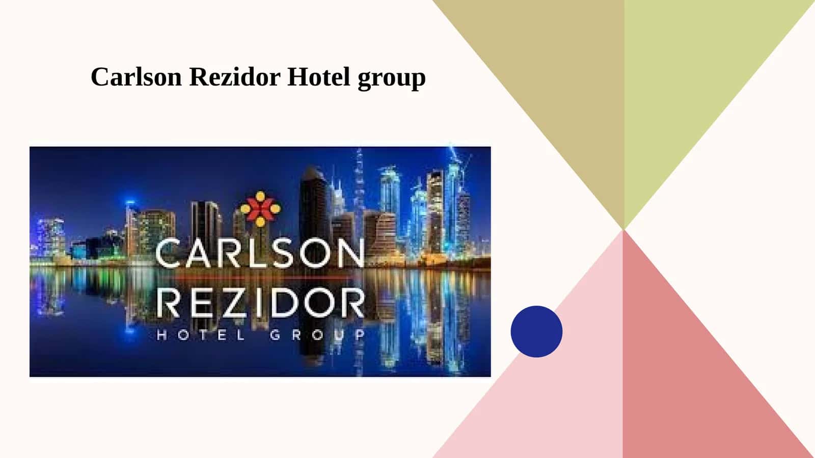 Carlson Rezidor Hotel group 1