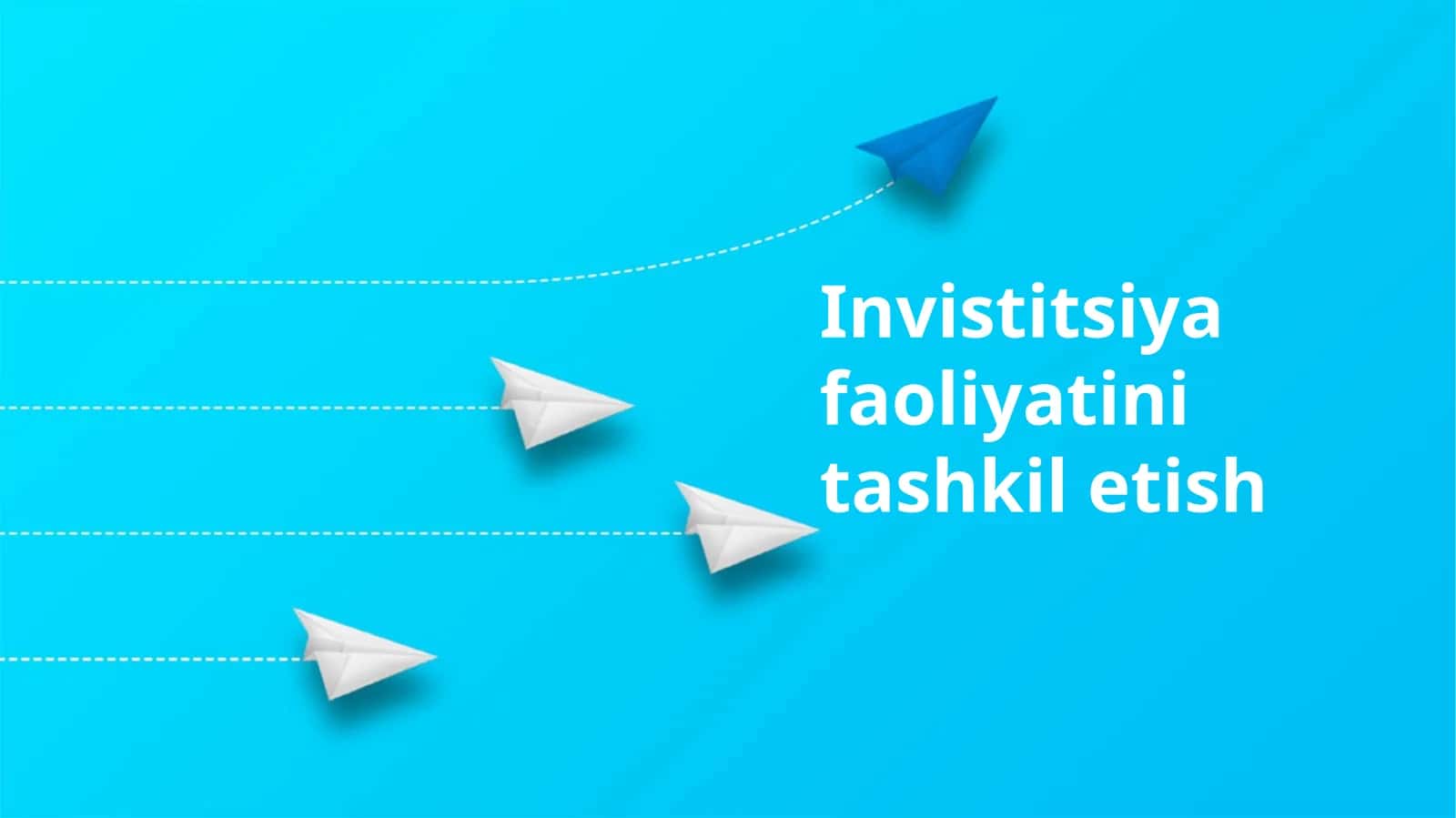 Invistitsiya faoliyatini tashkil etish 1
