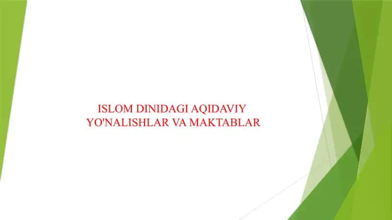 ISLOM DINIDAGI AQIDAVIY YO'NALISHLAR VA MAKTABLAR 1
