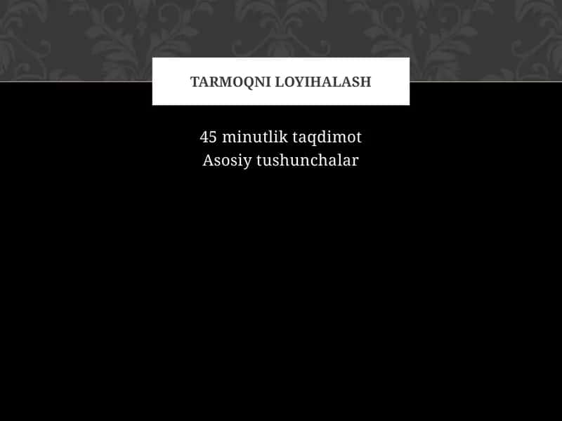 Tarmoqni loyihalash 1