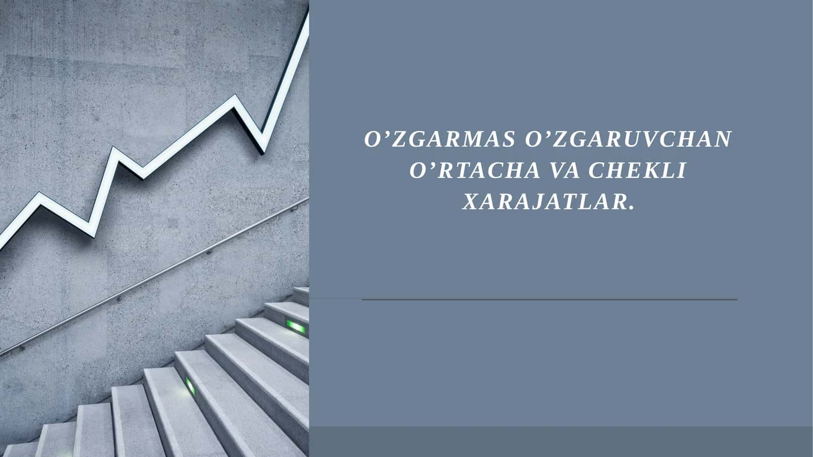 O’ZGARMAS O’ZGARUVCHAN O’RTACHA VACHEKLI XARAJATLAR 1