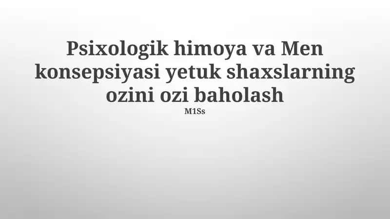 Psixologik himoya va Men konsepsiyasi 1