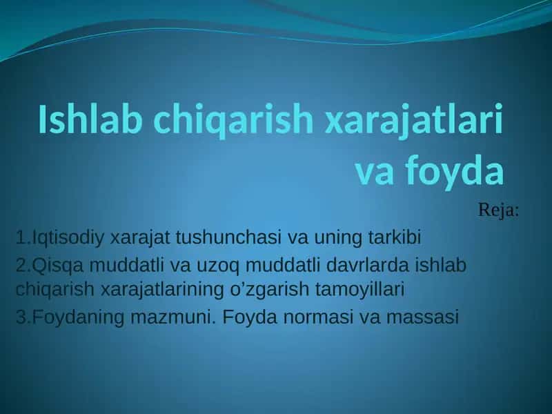 Ishlab chiqarish xarajatlari va foyda 1