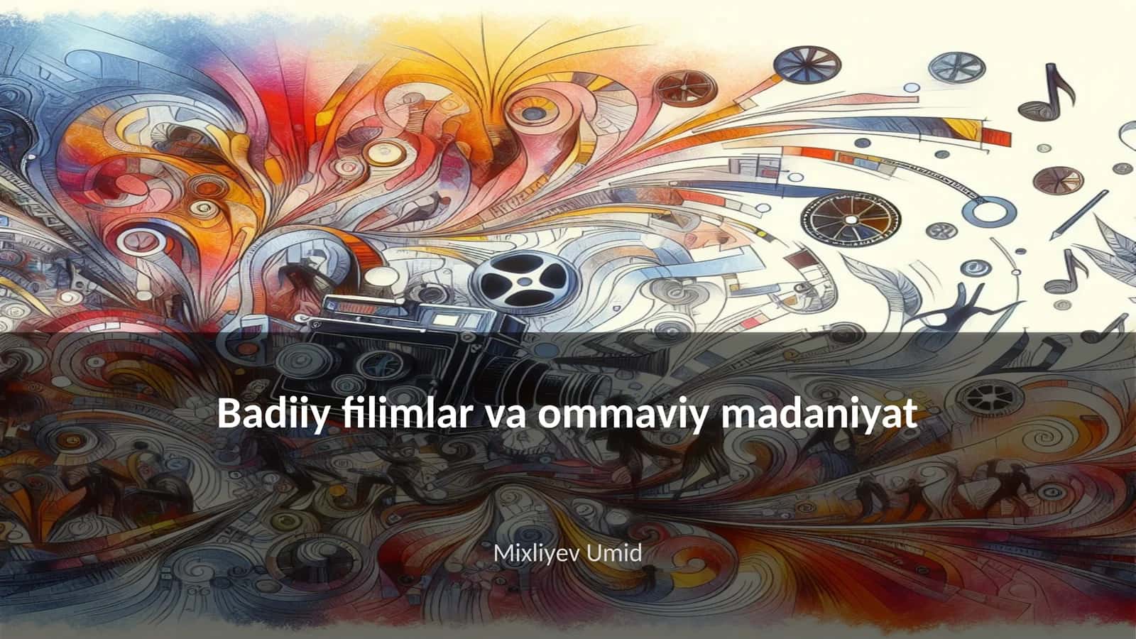 Badiiy filimlar va ommaviy madaniyat 1