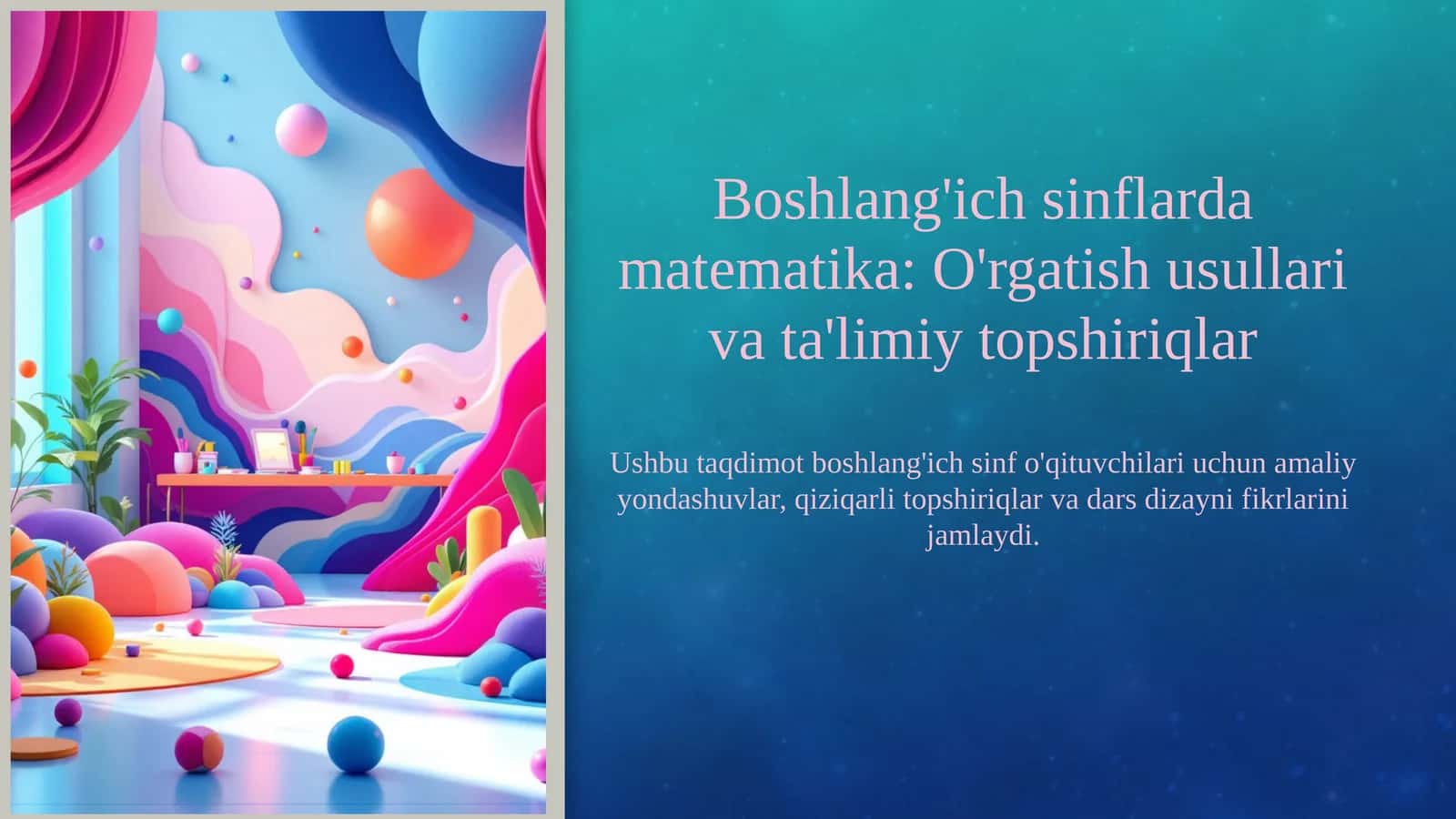 Boshlang'ich sinflarda matematika: O'rgatish usullari va ta'limiy topshiriqlar 1