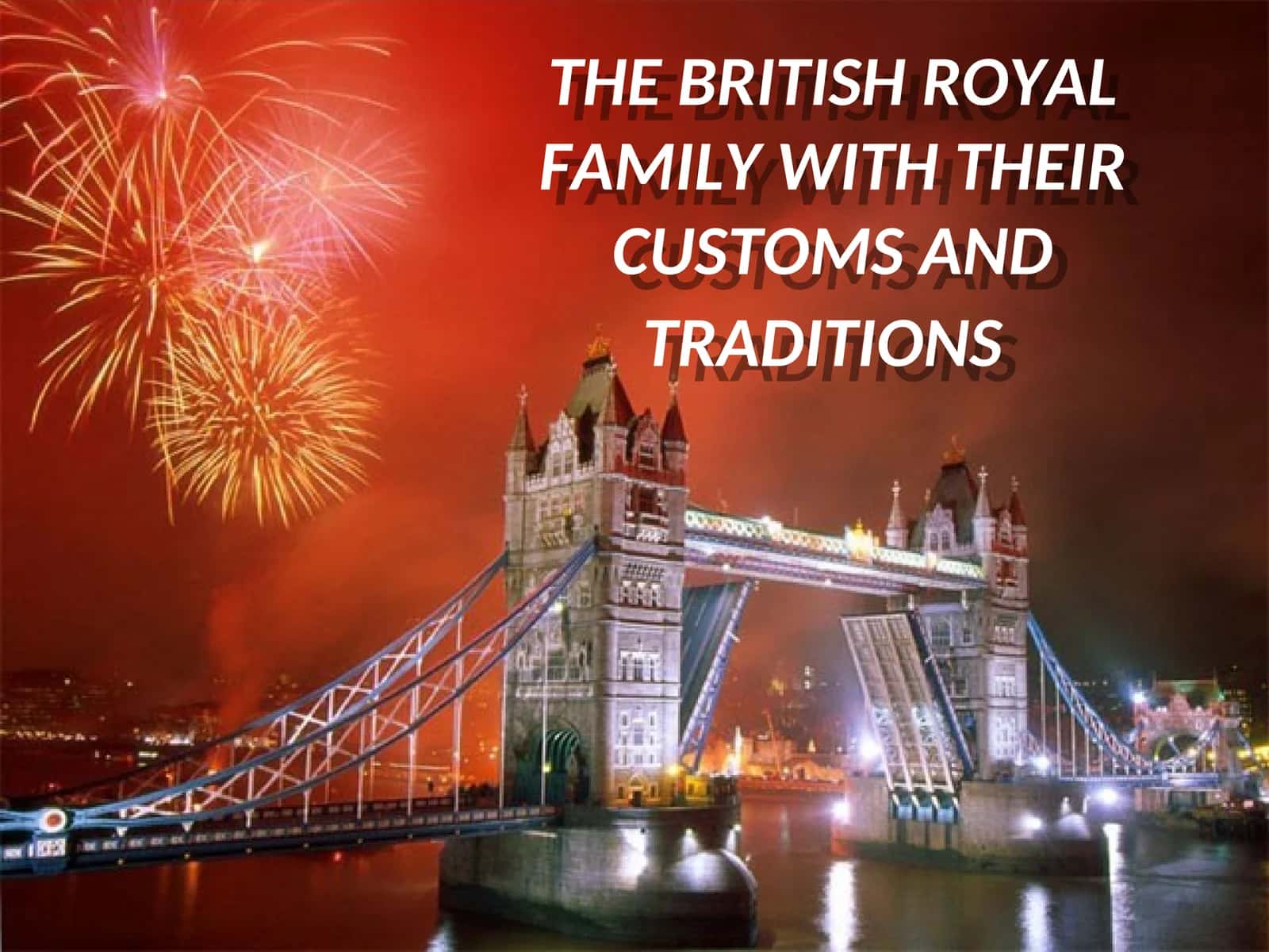 The British Royal Family with Their Customs and Traditions 1