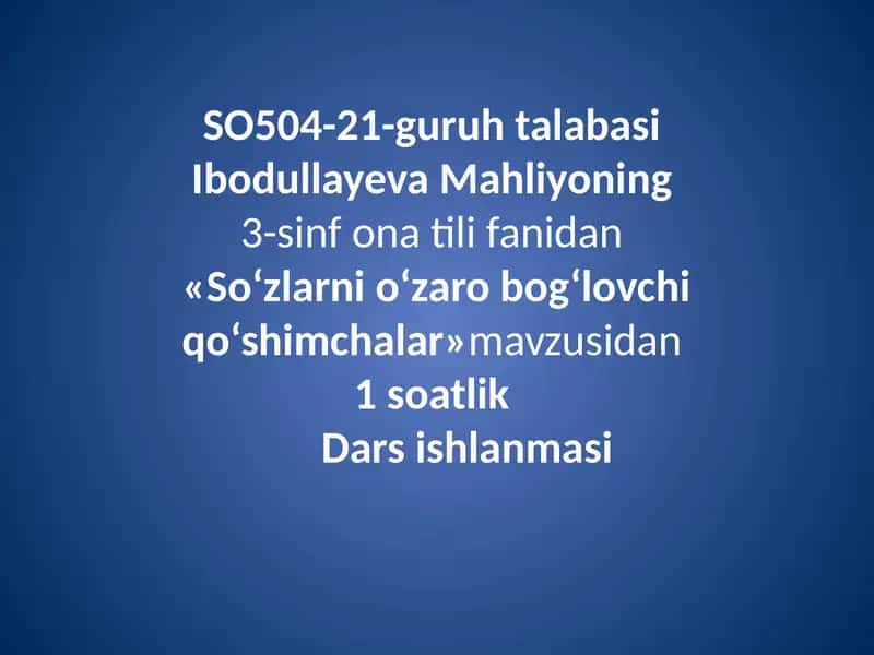 So‘zlarni o‘zaro bog‘lovchi qo‘shimchalar 1