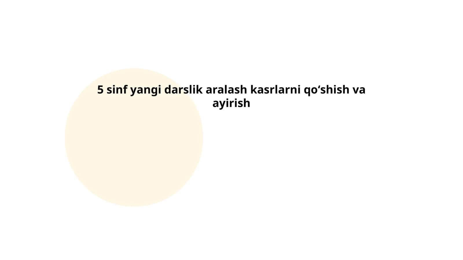 5 sinf yangi darslik aralash kasrlarni qoʻshish va ayirish 1