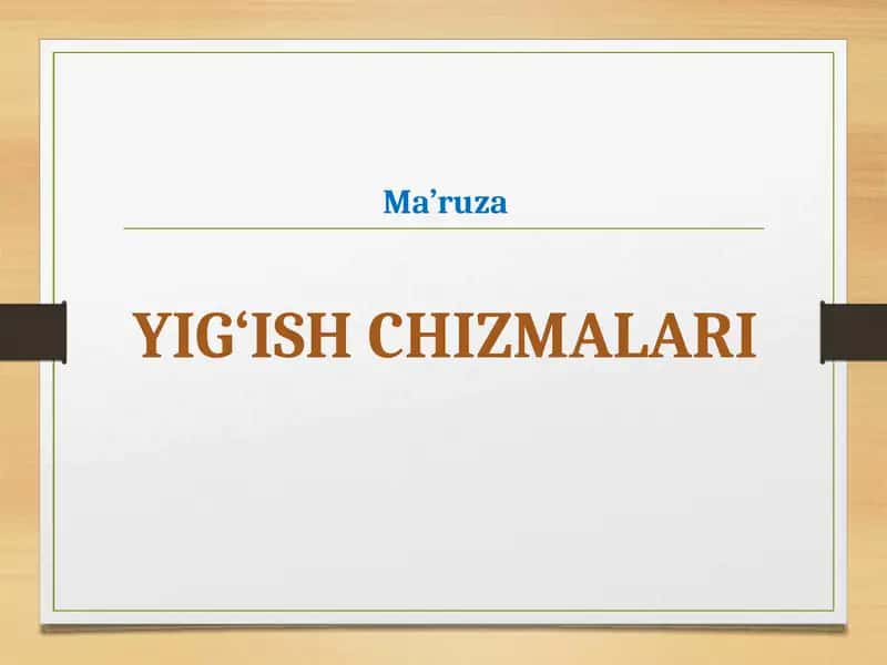 Yig'ish chizmalari 1