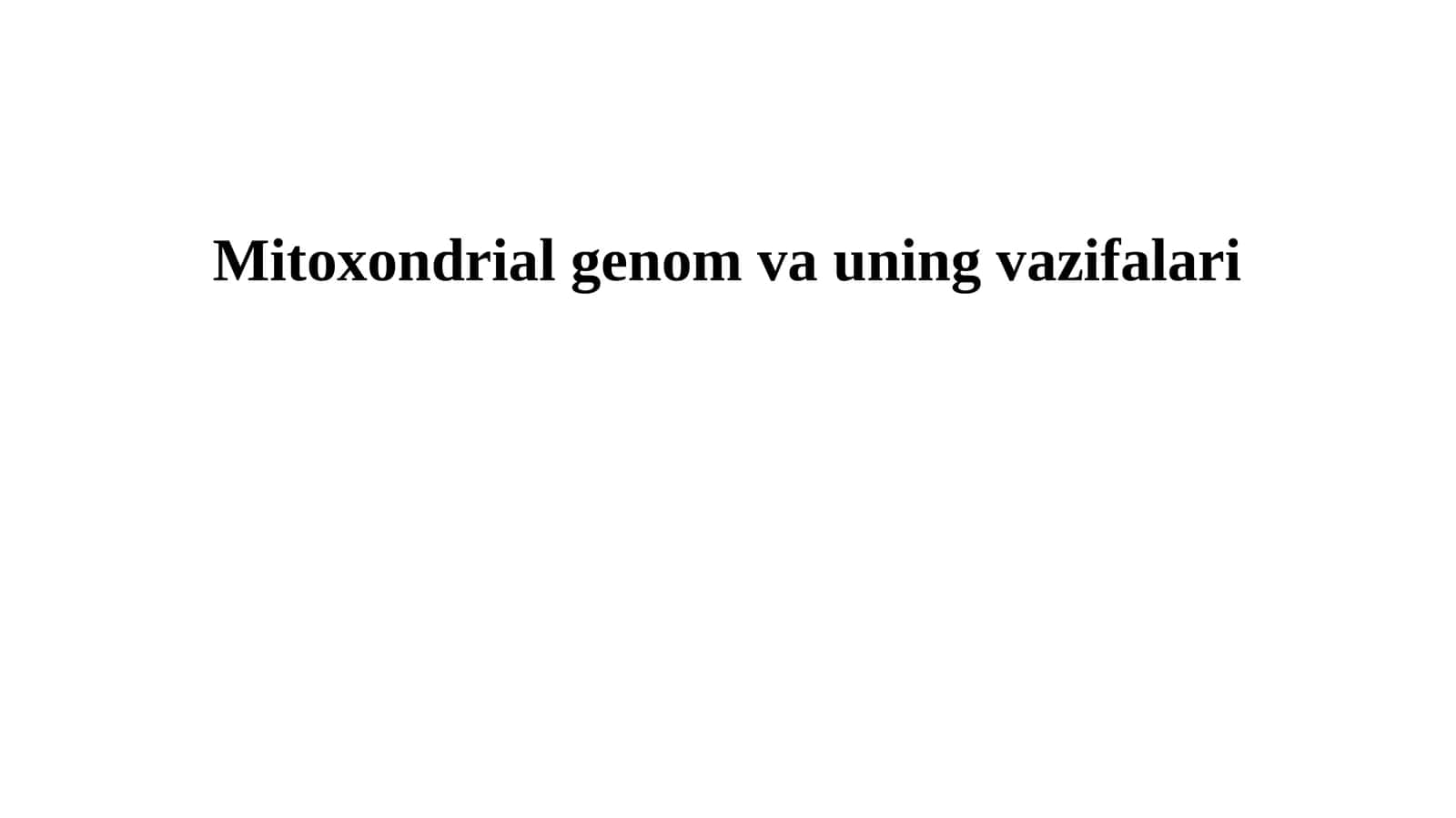 Mitoxondrial genom va uning vazifalari 1