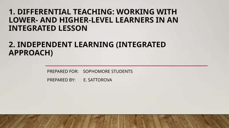 Differential Teaching: Working with Lower- and Higher-Level Learners in an Integrated Lesson 1