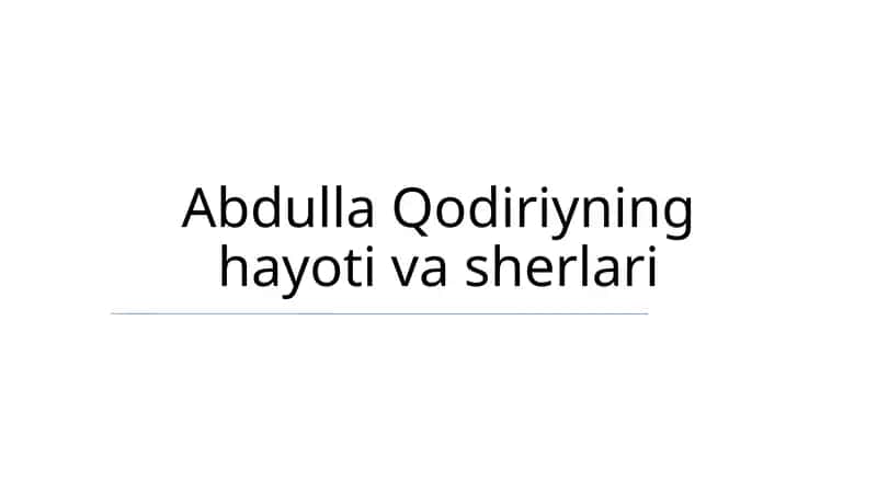Abdulla Qodiriyning hayoti va sherlari 1