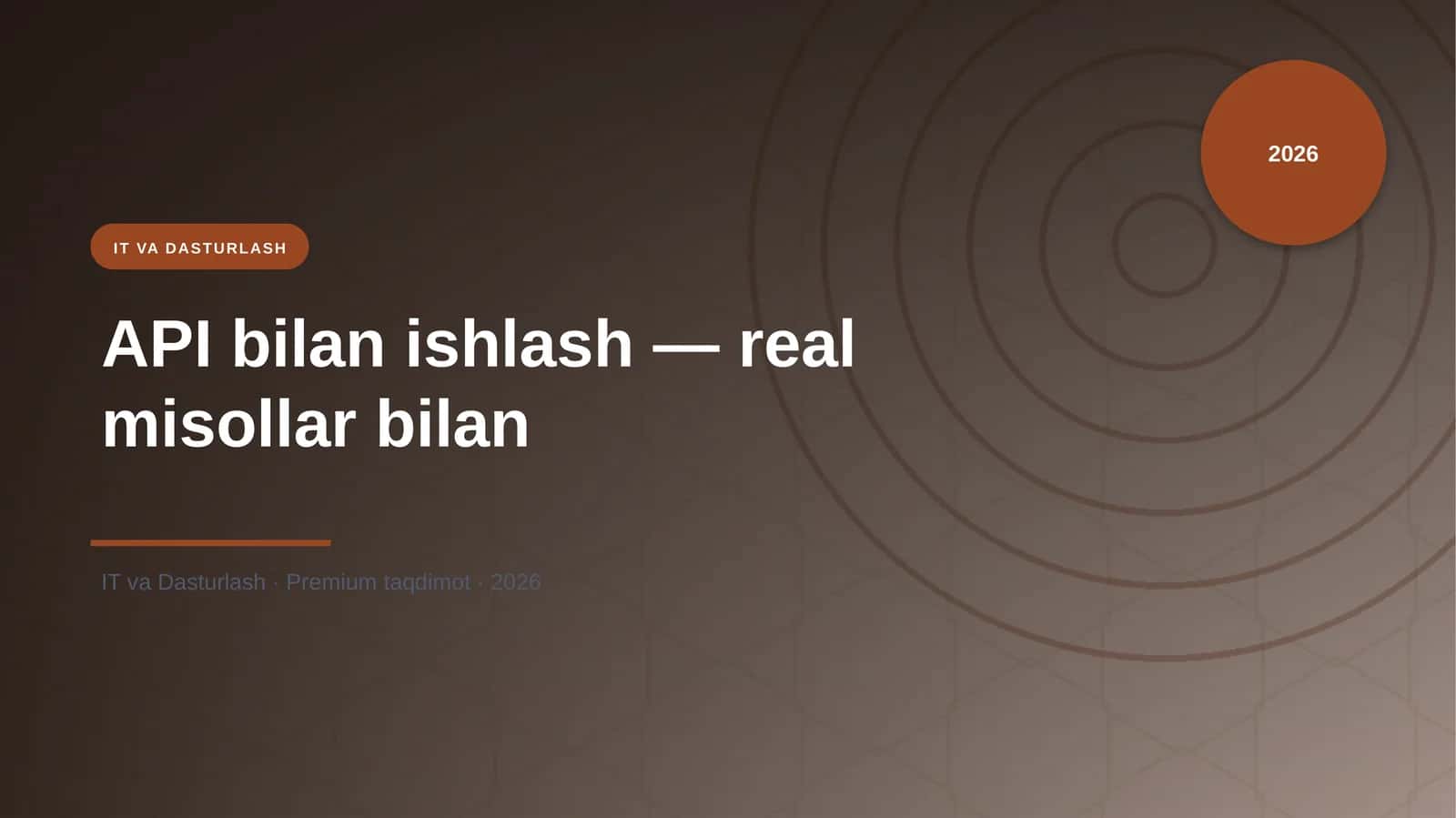 API bilan ishlash — real misollar bilan 1