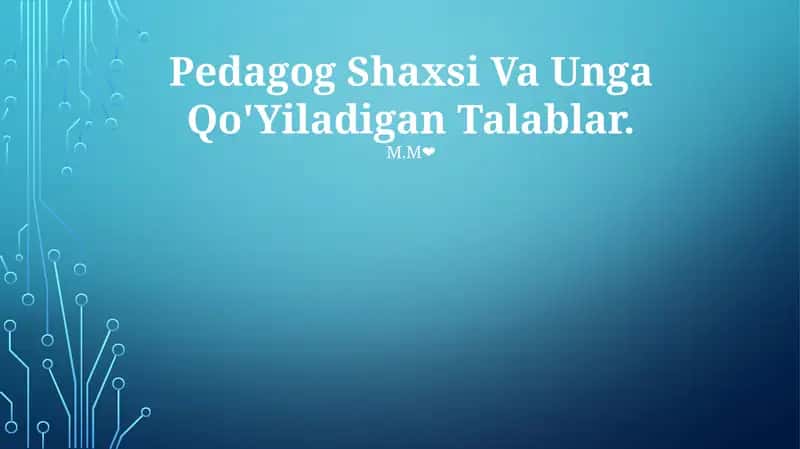 Pedagog Shaxsi Va Unga Qo'Yiladigan Talablar 1