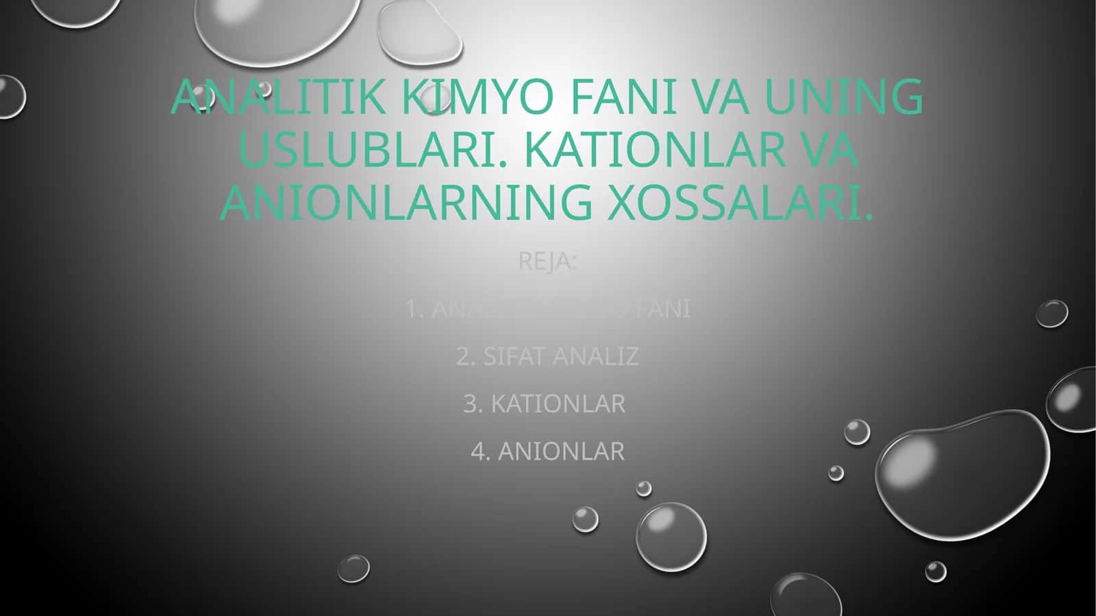 ANALITIK KIMYO FANI VA UNING USLUBLARI. KATIONLAR VA ANIONLARNING XOSSALARI 1