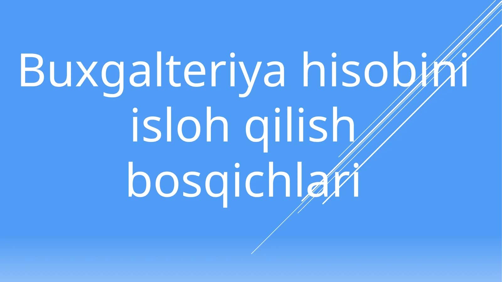 Buxgalteriya hisobini isloh qilish bosqichlari 1