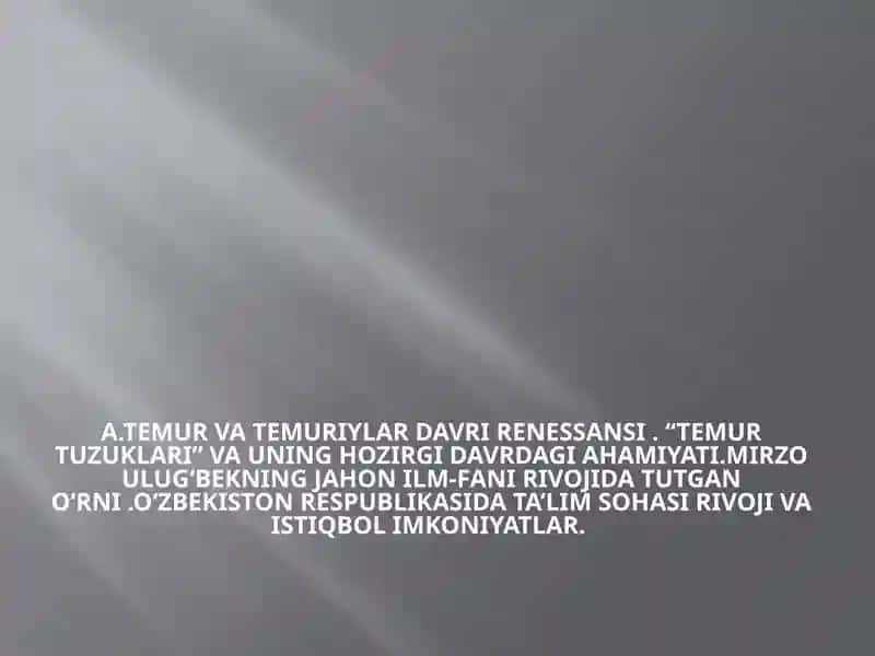 A.Temur va Temuriylar davri renessansi