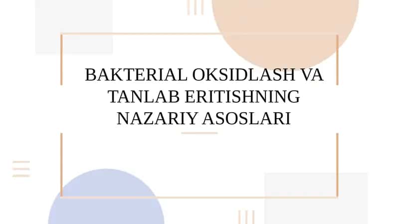 BAKTERIAL OKSIDLASH VA TANLAB ERITISHNING NAZARIY ASOSLARI 1