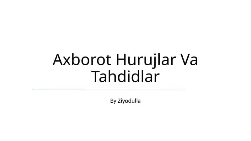 Axborot Hurujlar Va Tahdidlar 1