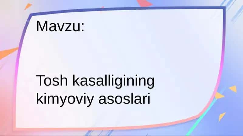 Tosh kasalligining kimyoviy asoslari 1