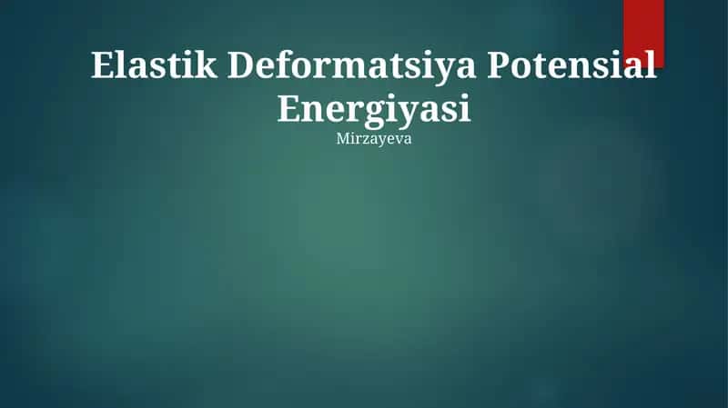 Elastik Deformatsiya Potensial Energiyasi 1