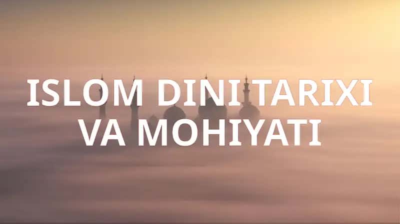 ISLOM DINI TARIXI VA MOHIYATI 1