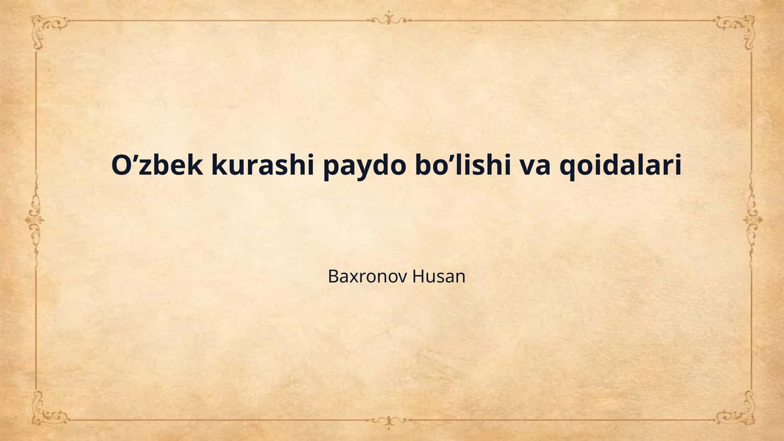 O’zbek kurashi paydo bo’lishi va qoidalari 1