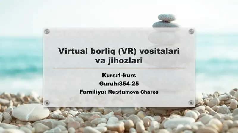 Virtual borliq (VR) vositalari va jihozlari 1