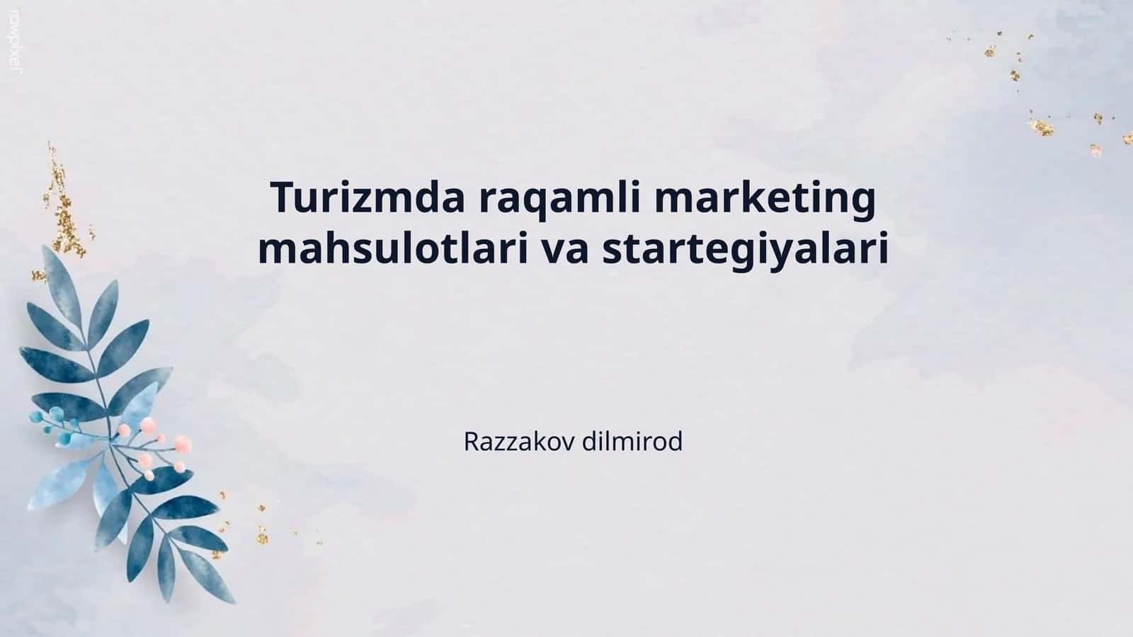 Turizmda raqamli marketing mahsulotlari va startegiyalari 1